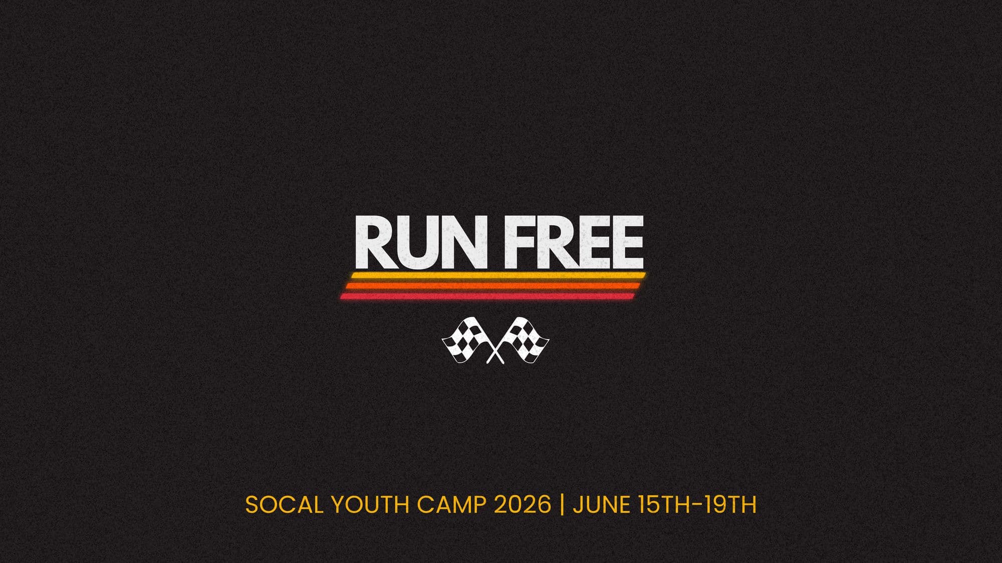 RUN FREE: SoCal Youth Camp 2026, June 15th to 19th